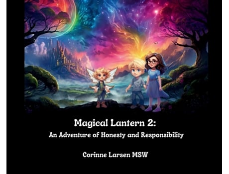 Livro Magical Lantern 2 An Adventure of Honesty and Responsibility An Adventure of Honesty and Responsibility de Corinne Larsen (Inglês)