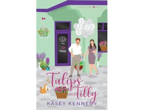 Livro Tulips for Tilly A Sweet New Adult Romance de Kasey Kennedy (Inglês)