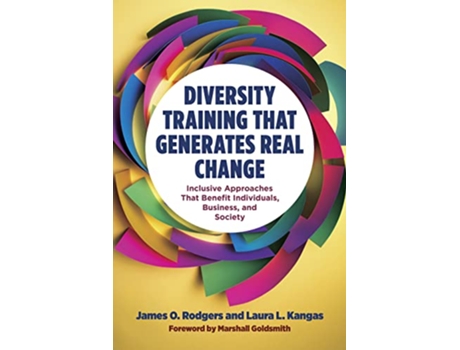Livro Diversity Training That Generates Real Change de James O Rodgers e Laura L Kangas (Inglês - Capa Dura)