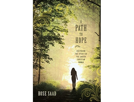 Livro A Path to Hope Restoring the Spirit of the Abused Christian Woman de Rose Saad (Inglês)