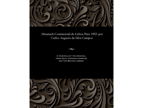 Livro Almanach Commercial De Lisboa Para 1892 Por Carlos Augusto Da Silva Campos De Carlos Augusto Da Silva Campos (inglês)