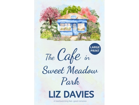 Livro The Cafe in Sweet Meadow Park de Liz Davies (Inglês)