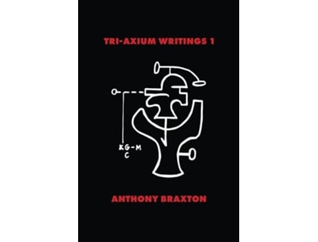 Livro Tri-Axium Writings 1 de Anthony Braxton (Inglês)