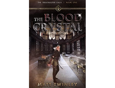 Livro The Blood Crystal A YA Low Fantasy Sword and Sorcery Adventure The Trucekeeper Saga de Matt Twinley (Inglês)