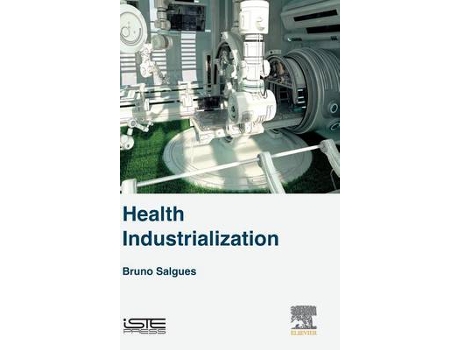 Livro Health industrialization de Salgues, Bruno (Institut Mines-Telecom, France) (Inglês)