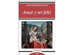Livro Amar Y Ser Feliz de Javier Fernández-Pacheco (Espanhol)