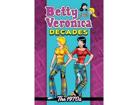 Livro Betty Veronica Decades The 1970s de Archie Superstars (Inglês)