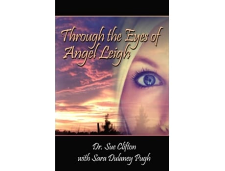 Livro Through the Eyes of Angel Leigh de Dr Sue Clifton (Inglês)