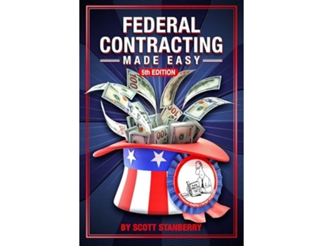 Livro Federal Contracting Made Easy de Scott A Stanberry (Inglês)
