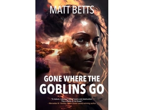 Livro Gone Where the Goblins Go de Matt Betts (Inglês)