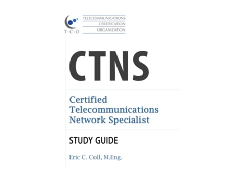 Livro TCO CTNS Certified Telecommunications Network Specialist Study Guide TCO Certification Study Guides de Eric Coll (Inglês)