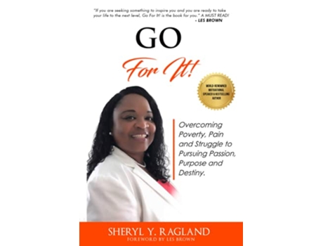 Livro Go For It Overcoming Poverty Pain and Struggle to Pursuing Passion Purpose and Destiny de Ms Sheryl Y Ragland (Inglês)