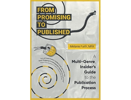 Livro From Promising to Published A MultiGenre Insiders Guide to the Publication Process de Melanie Faith (Inglês)