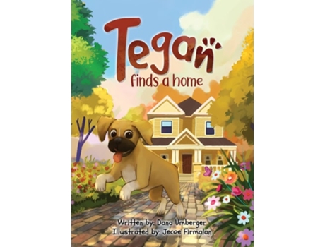 Livro Tegan Finds a Home de Dana Umberger (Inglês)
