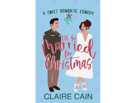 Livro Ill Be Married for Christmas de Claire Cain (Inglês)