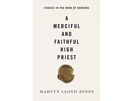 Livro a merciful and faithful high priest de martyn lloyd-jones (inglês)