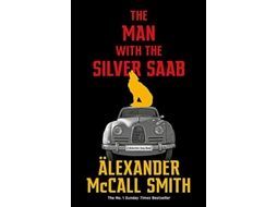 Livro Man with the Silver Saab de Alexander Mccall Smith (Inglês - Capa Dura)