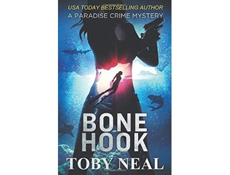 Livro Bone Hook Paradise Crime Mysteries de Toby Neal (Inglês)