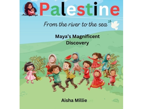 Livro Palestine From the river to the sea Mayas Magnificent Discovery de Aisha Millie (Inglês)