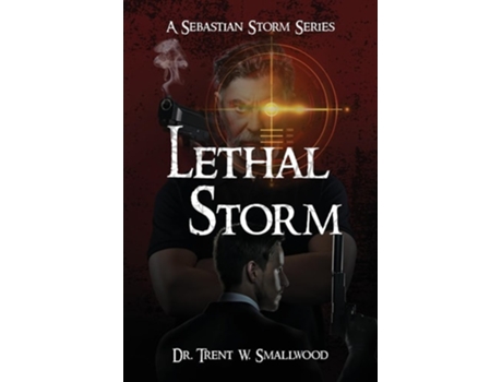 Livro Lethal Storm de Dr Trent W Smallwood (Inglês)