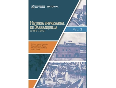 Livro Historia Empresarial De Barranquilla Volumen 2 de Milton Zambrano (Português)