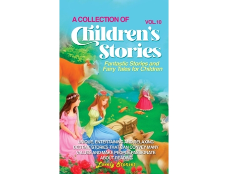 Livro A COLLECTION OF CHILDRENS STORIES Fantastic stories and fairy tales for children de Lovely Stories (Inglês)