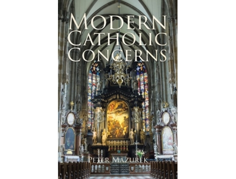 Livro Modern Catholic Concerns De Peter Mazurek (inglês)