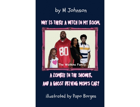 Livro Why is there a Witch in my room, a Zombie in the shower, and a Ghost driving Moms car? de Johnson (Inglês)
