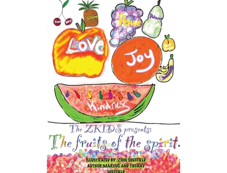 Livro The Zkids Presents The Fruits Of The Spirit De Tiffany A Sheffield (inglês)