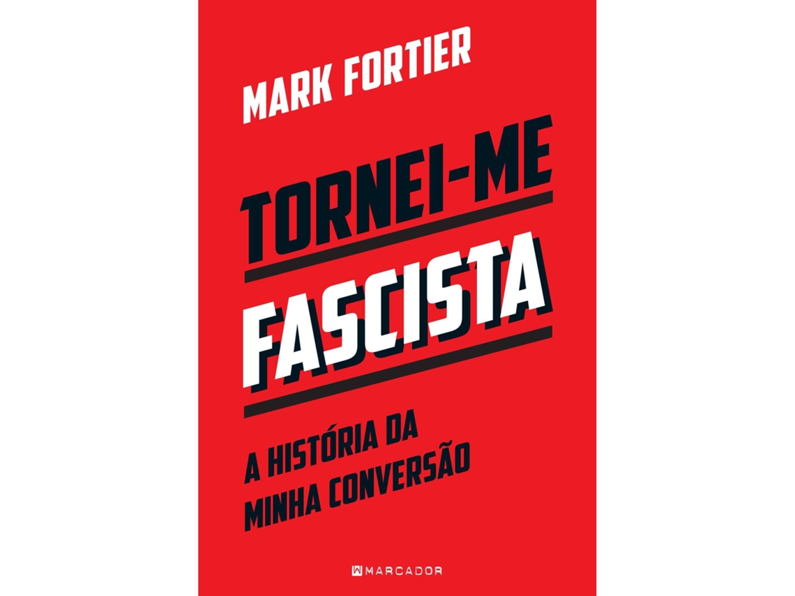 Livro Tornei-me Fascista de Mark Fortier (Português)