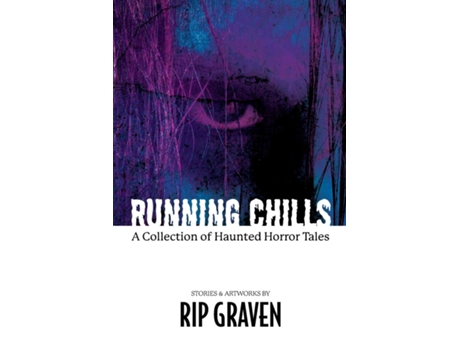Livro Running Chills A Collection of Haunted Horror Tales de Rip Graven (Inglês)