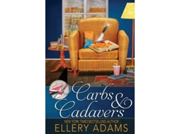 Livro Carbs Amp Cadavers De Ellery Adams (inglês)