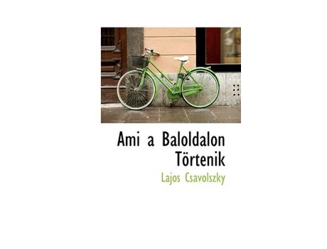 Livro ami a baloldalon t rt nik de lajos csvolszky (inglês)