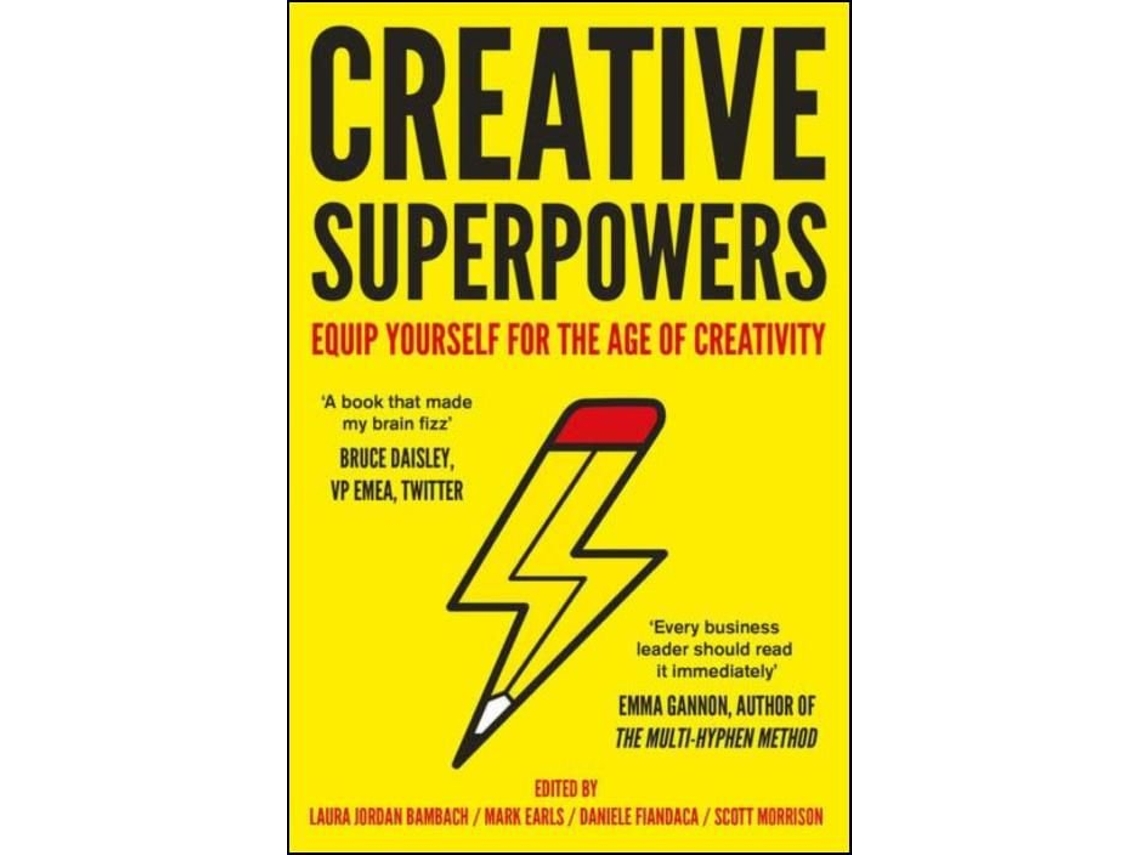 Livro Creative Superpowers Equip Yourself for the Age of Creativity de Laura Jordan Bambach, Mark Earls et al. (Inglês)