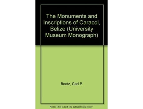Livro the monuments and inscriptions of caracol, belize de carl p. beetz,linton satterthwaite jr. (inglês)