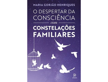 Livro O Despertar Da Consciência Com Constelações Familiares de Maria Gorjão Henriques (Português)