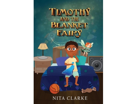 Livro Timothy and the Blanket Fairy de Nita Clarke (Inglês)