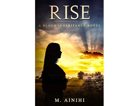 Livro Rise: A Blood Inheritance Novel de M. Ainihi (Inglês)