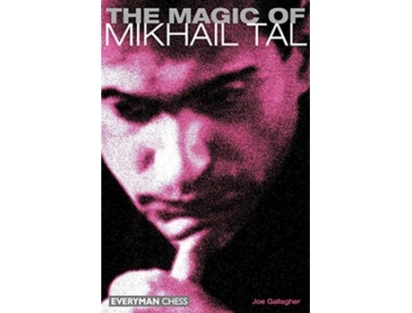 Livro Magic of Mikhail Tal Everyman Chess de Joe Gallagher (Inglês)