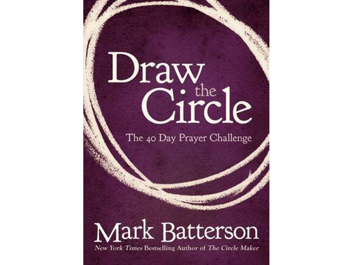 Livro Draw the Circle de Mark Batterson (Inglês)