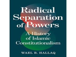 Livro Radical Separation of Powers de Wael Hallaq (Inglês)