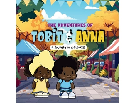 Livro The Adventures of Tobit and Anna A Journey In Wellness de Tabitha Israel (Inglês)