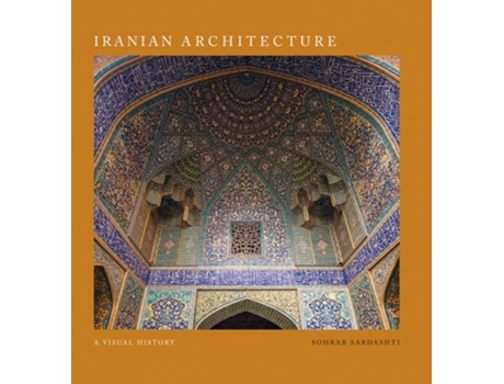 Livro Iranian Architecture de Sohrab Sardashti (Inglês - Capa Dura)