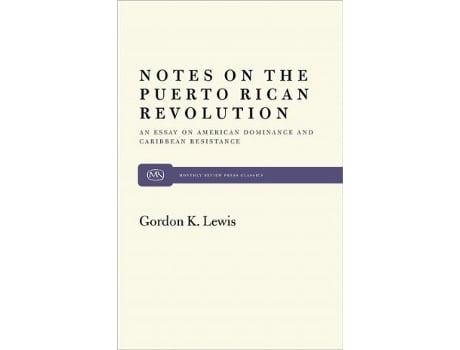 Livro Notes on Puerto Rican Revolution Monthly Review Press Classics de Gordon K Lewis (Inglês)