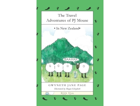 Livro The Travel Adventures Of Pj Mouse In New Zealand De Gwyneth Jane Page (inglês)