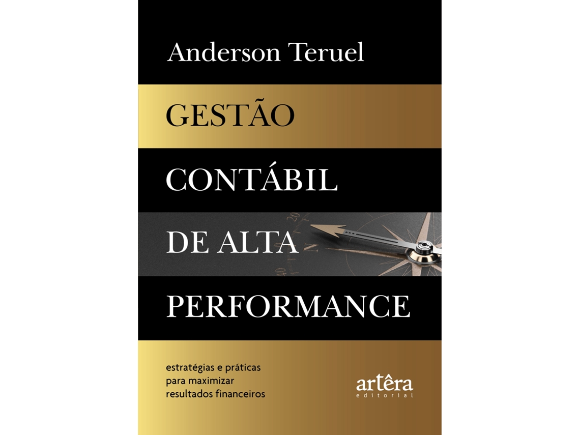 Livro Gestão Contábil De Alta Performance Estratégias E Práticas Para Maximizar Resultados Financeiros De Anderson Teruel (português)