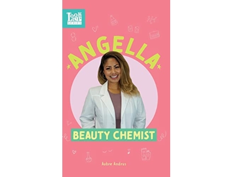 Livro Angella, Beauty Chemist De Aubre Andrus (inglês - Capa Dura)