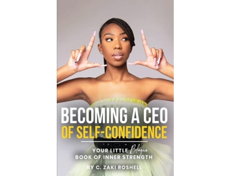Livro Becoming a CEO of Self-Confidence de C Zaki Roshell (Inglês)