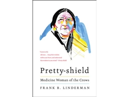 Livro Prettyshield de Frank B Linderman (Inglês)