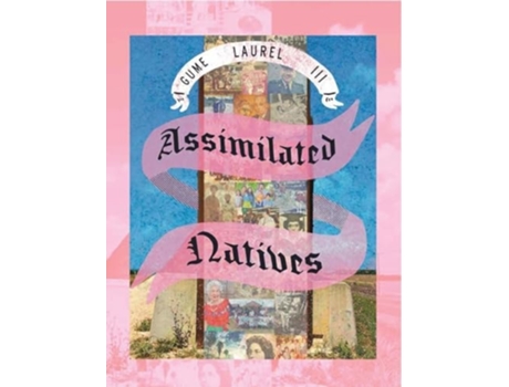 Livro Assimilated Natives de Gume Laurel III (Inglês)